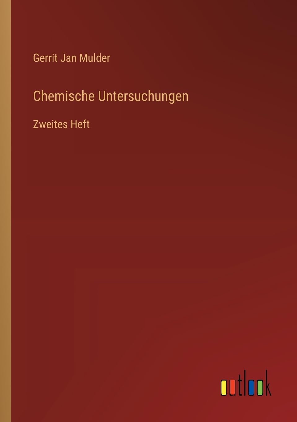 Chemische Untersuchungen: Zweites Heft