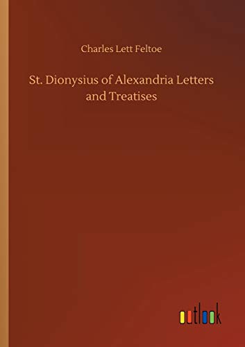 St. Dionysius of Alexandria Letters and Treatises