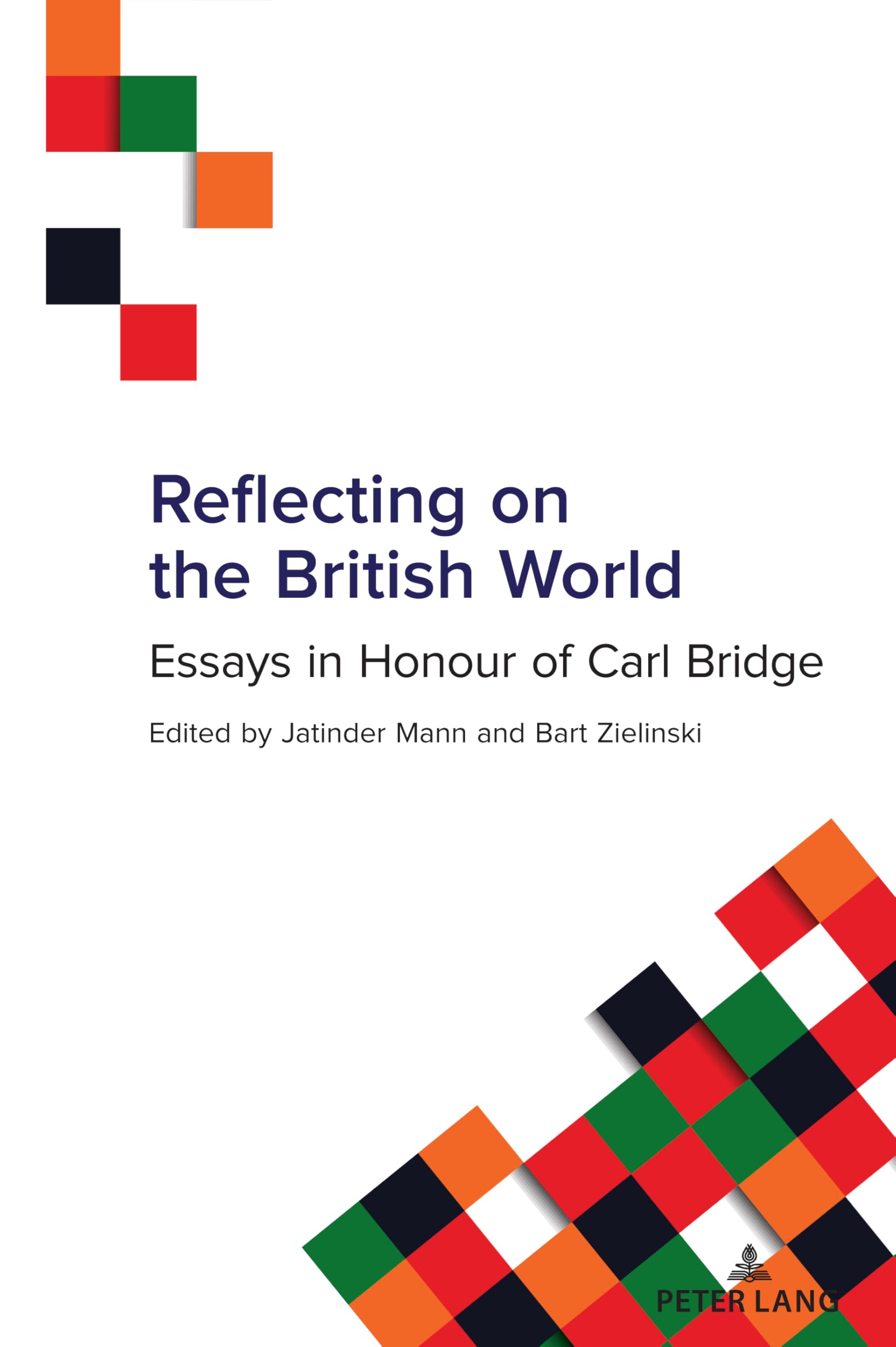 Reflecting on the British World: Essays in Honour of Carl Bridge (Studies in Transnationalism, Band 7)