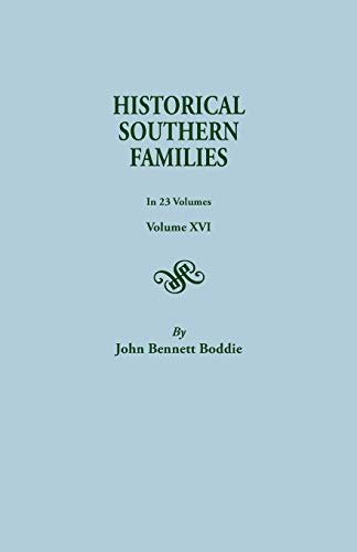 Historical Southern Families. In 23 Volumes. Volume XVI