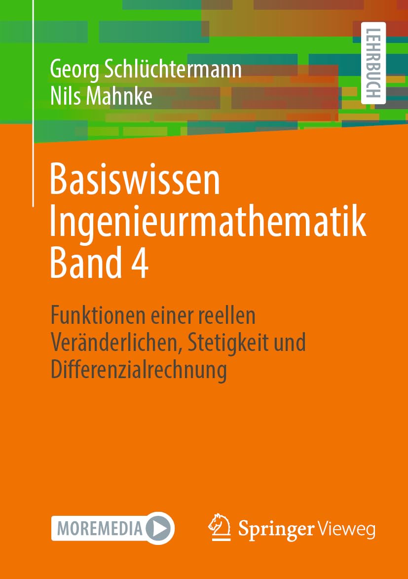 Basiswissen Ingenieurmathematik Band 4: Funktionen einer reellen Veränderlichen, Stetigkeit und Differenzialrechnung