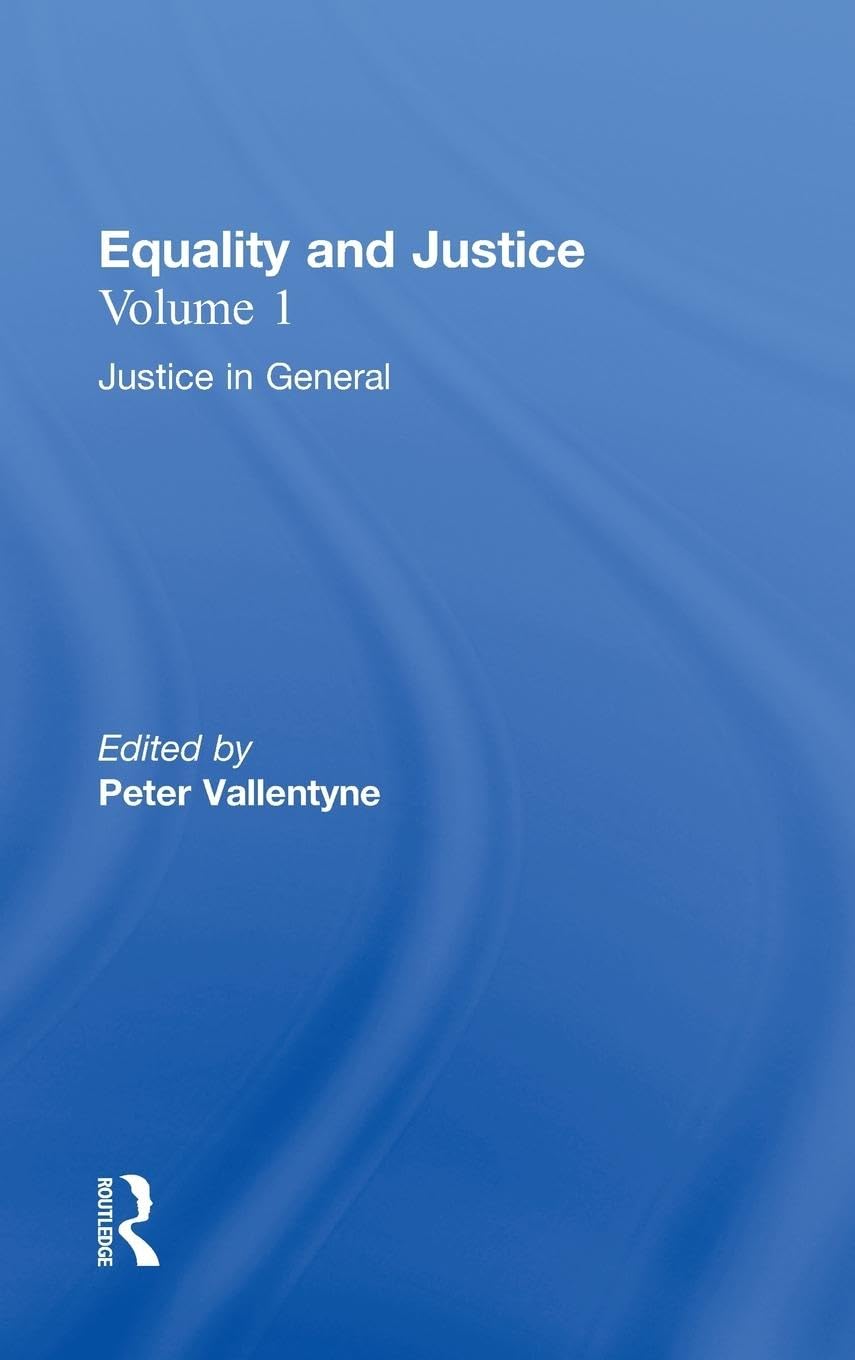 Justice in General: Equality and Justice (Ethical Investigations, 2, Band 1)