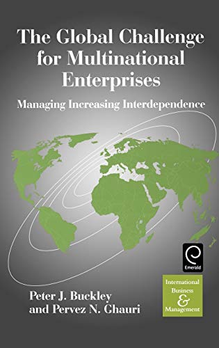 The Global Challenge for Multinational Enterprises: Managing Increasing Interdependence (International Business and Management Series)