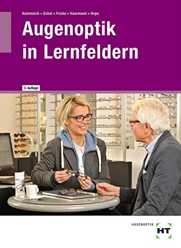 Augenoptik in Lernfeldern - Jörn Kommnick Sören Schal Verena Fricke Karsten Haarmann Michael Hops Gebunden