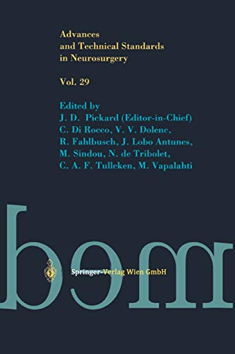 Advances and Technical Standards in Neurosurgery (Advances and Technical Standards in Neurosurgery, 29, Band 29)