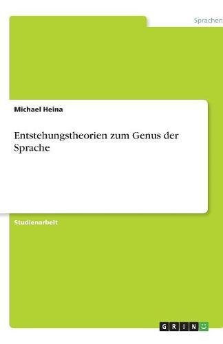 Entstehungstheorien zum Genus der Sprache