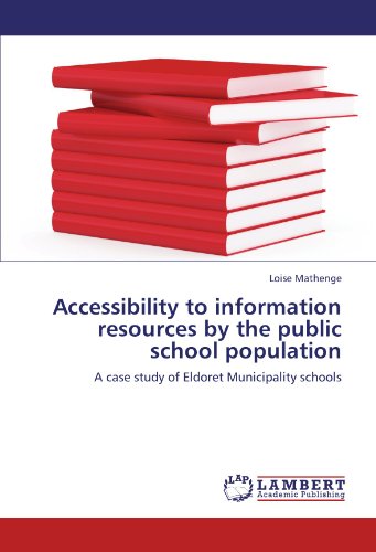 Accessibility to information resources by the public school population: A case study of Eldoret Municipality schools