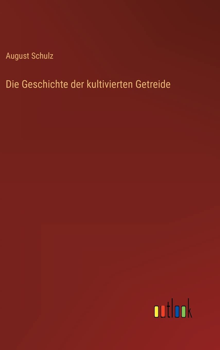 Die Geschichte der kultivierten Getreide