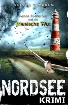 NORDSEE-KRIMI - Aenne Feddersen und die friesische Wut: Küstenkrimi