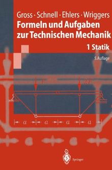 Formeln und Aufgaben zur Technischen Mechanik: Statik (Springer-Lehrbuch)
