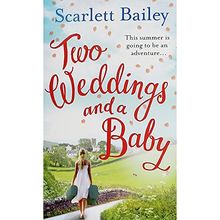 Two Weddings and a Baby