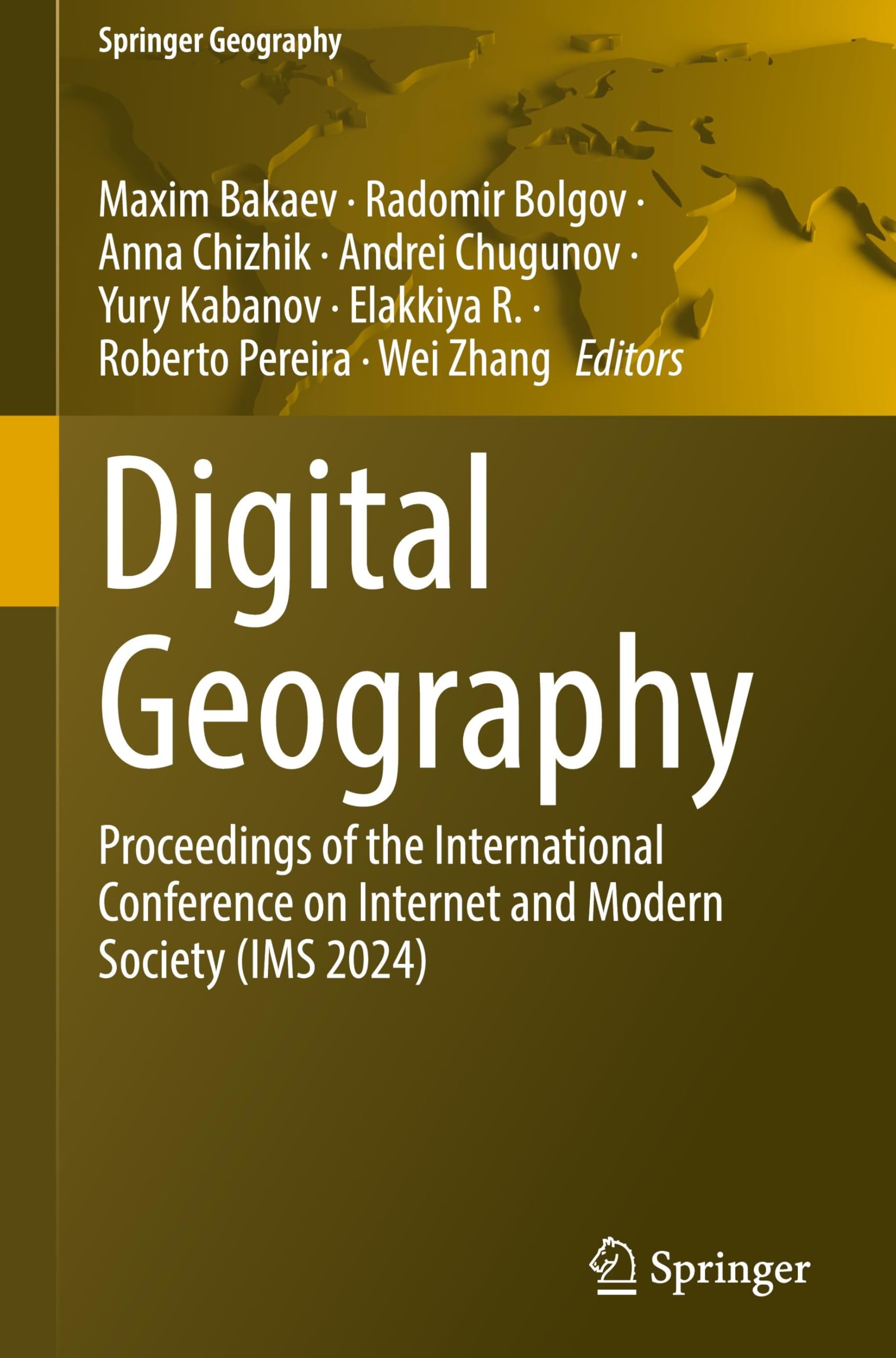 Digital Geography: Proceedings of the International Conference on Internet and Modern Society (IMS 2024) (Springer Geography)