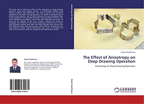 The Effect of Anisotropy on Deep Drawing Operation: Anisotropy on Deep Drawing Operation