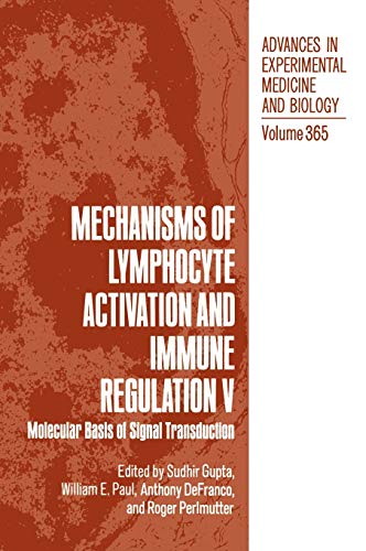 Mechanisms of Lymphocyte Activation and Immune Regulation V: Molecular Basis of Signal Transduction (Advances in Experimental Medicine and Biology, 365, Band 365)
