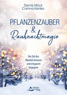 Pflanzenzauber & Rauhnachtmagie: Der Zeit des Wandels bewusst und entspannt begegnen