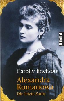 Alexandra Romanowa: Die letzte Zarin von Erickson, Carolly | Buch | Zustand gut