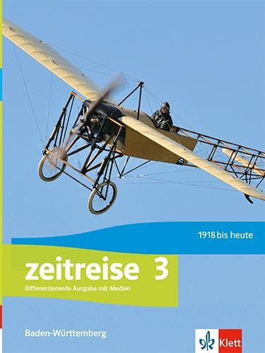 Zeitreise 3 Schulbuch mit Medien Klasse 9 10 Differenzierende Ausgabe Baden-Württemberg