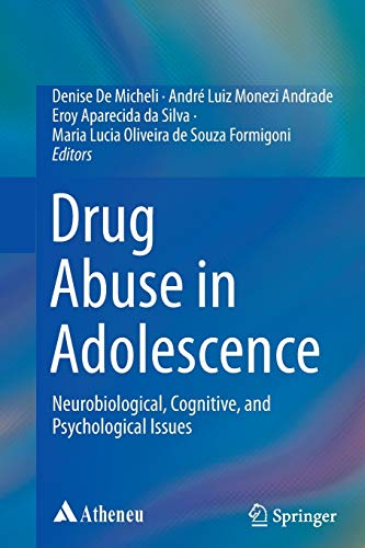 Drug Abuse in Adolescence: Neurobiological, Cognitive, and Psychological Issues