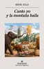 Canto Yo Y La Montana Baila (Narrativas hispánicas, Band 629)