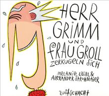 Herr Grimm und Frau Groll zerkugeln sich: Eine Geschichte von zwei Seiten