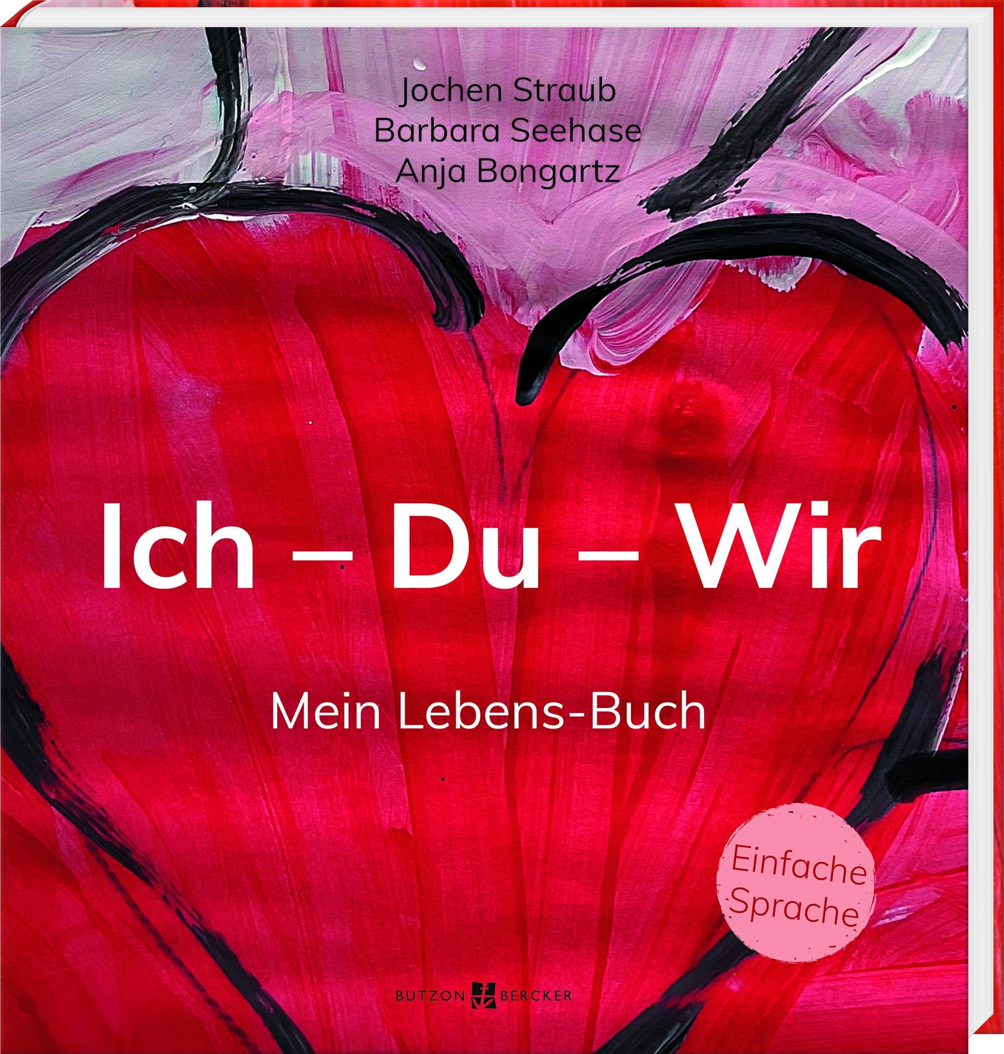 Ich – Du – Wir: Mein Lebens-Buch.In Einfacher Sprache (Einfache Sprache)