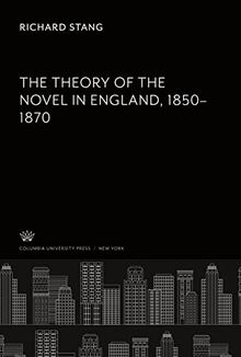 The Theory of the Novel in England 1850¿1870