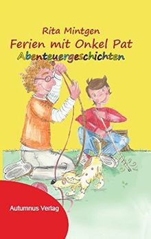 Ferien mit Onkel Pat: Abenteuergeschichten