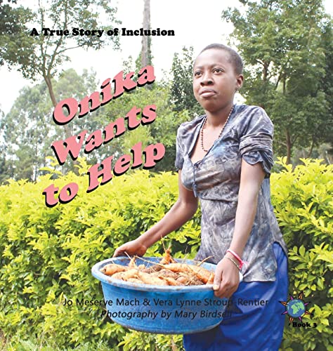 Onika Wants to Help: A True Story of Inclusion (Finding My World, Band 3)