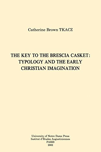 The Key to the Brescia Casket: Typology and the Early Christian Imagination (Christianity and Judaism in Antiquity)