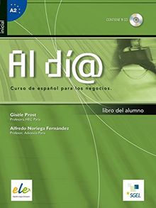 Al día inicial: Al día - Nivel inicial: Curso de español para los negocios / Kursbuch mit Audio-CD