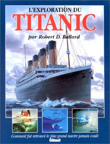 L'exploration du Titanic de Ballard, Robert D | Livre | état bon