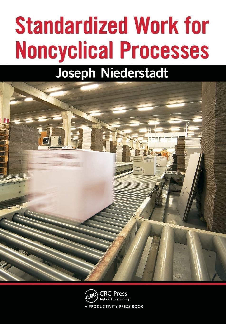 Joseph Niederstadt Standardized Work For Non-Cyclical Processes