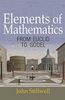 Elements of Mathematics: From euclid to Gödel