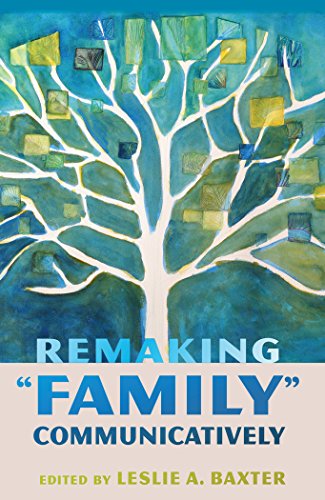 Remaking «Family» Communicatively (Lifespan Communication)