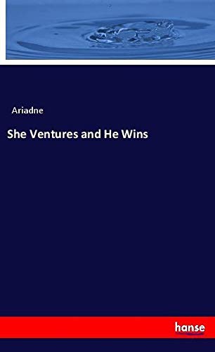 She Ventures and He Wins