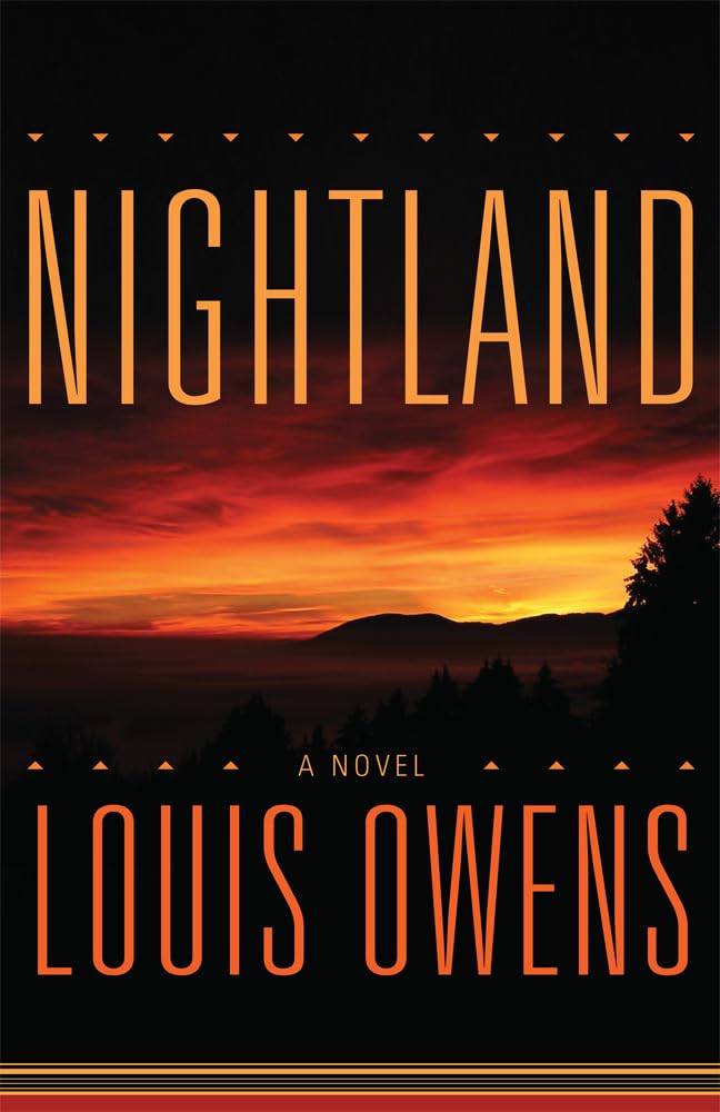 Nightland: A Novel (American Indian Literature & Critical Studies Series, Band 41)