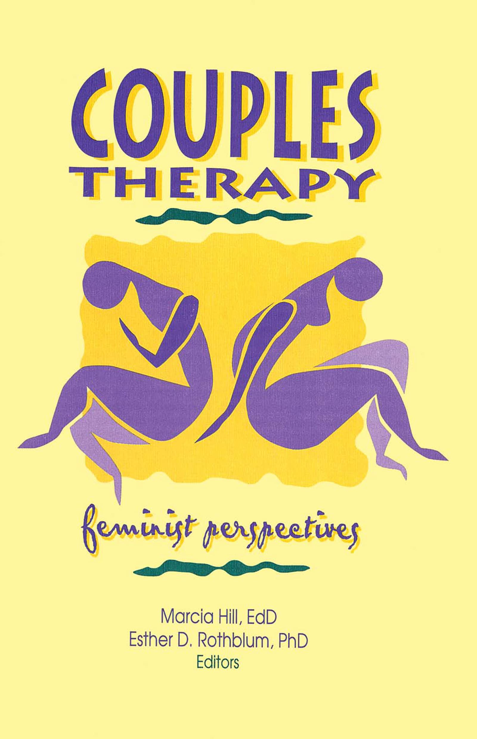 Couples Therapy: Feminist Perspectives (Monograph Published Simultaneously As Women & Therapy , Vol 19, No 3)