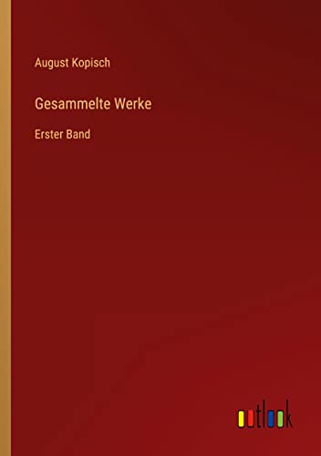 Gesammelte Werke: Erster Band