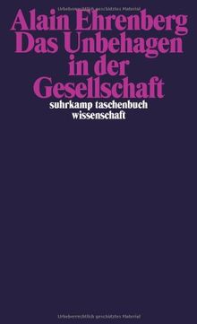 Das Unbehagen in der Gesellschaft (suhrkamp taschenbuch wissenschaft)