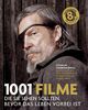 1001 Filme: die Sie sehen sollten, bevor das Leben vorbei ist. Die besten Filme aller Zeiten, ausgewählt und vorgestellt von führenden Filmkritikern.