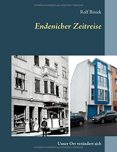 Endenicher Zeitreise: Unser Ort verändert sich