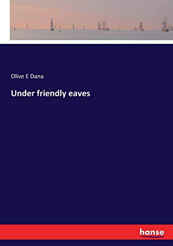 Under friendly eaves