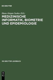 Medizinische Informatik, Biometrie und Epidemiologie (Gruyter - de Gruyter Lehrbücher) (de Gruyter Lehrbuch)