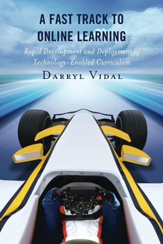 A Fast Track to Online Learning: Rapid Development and Deployment of Technology Enabled Curriculum