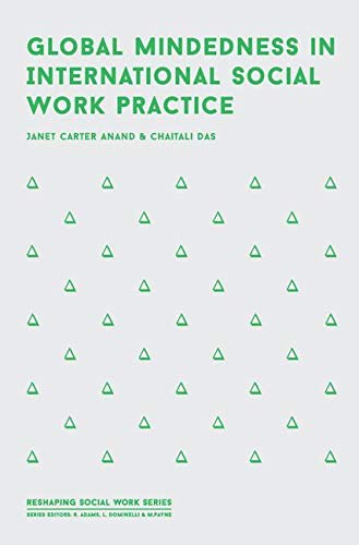 Global Mindedness in International Social Work Practice (Reshaping Social Work)