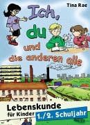 Ich, du und die anderen alle. Lebenskunde für Kinder. Klasse 1. (Lernmaterialien)