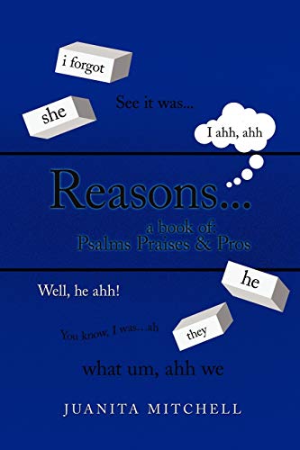 Reasons.: A Book of Psalms, Praises & Prose