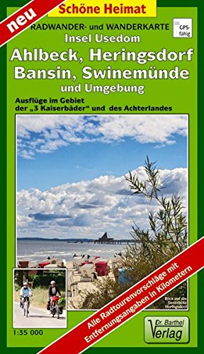 Radwander- und Wanderkarte Insel Usedom. Ahlbeck, Heringsdorf, Bansin, Swinemünde und Umgebung: Ausflüge im Gebiet der 3 Kaiserbäder und des Achterlandes (Schöne Heimat)