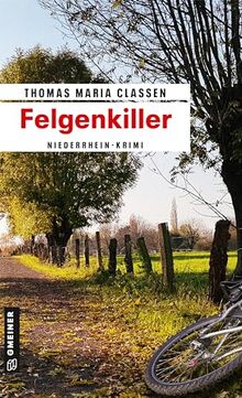 Felgenkiller: Niederrhein-Krimi (Kriminalromane im GMEINER-Verlag) von Claßen, Thomas Maria | Buch | Zustand sehr gut