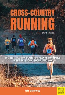Cross-Country Running: The Best Training Plans for Peak Performance in the 5K, 1500M, 2000M, and 10K
